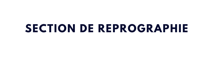 section de reprographie